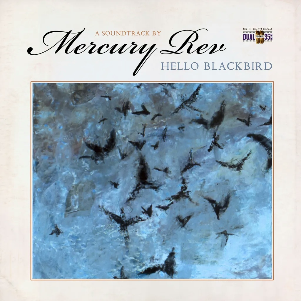 Album artwork for Hello Blackbird (A Soundtrack By…) by Mercury Rev