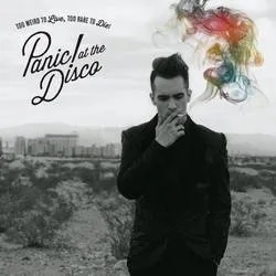 Album artwork for Too Weird To Live, Too Rare To Die! by Panic! At the Disco