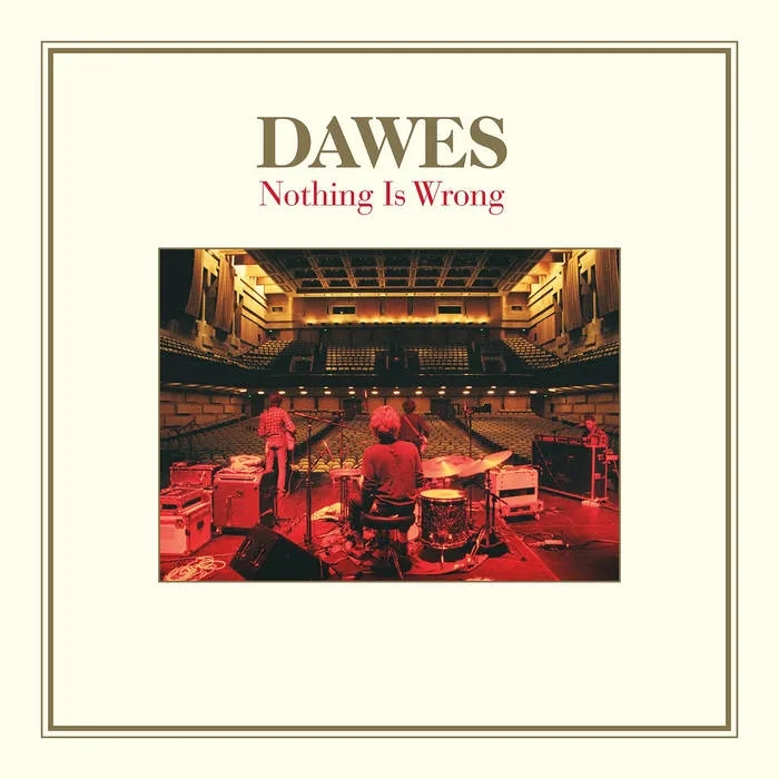 Album artwork for Nothing Is Wrong (10th Anniversary Deluxe Edition) by Dawes