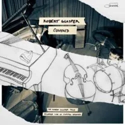 Album artwork for Covered: The Robert Glasper Trio Recorded Live At Capitol Studios by Robert Glasper
