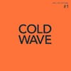 Album artwork for Cold Wave #1 by Various Artists