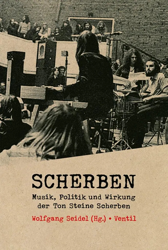 Album artwork for Scherben - Musik, Politik Und Wirkung Der Ton Steine Scherben by Ton Steine Scherben, Wolfgang Seidel