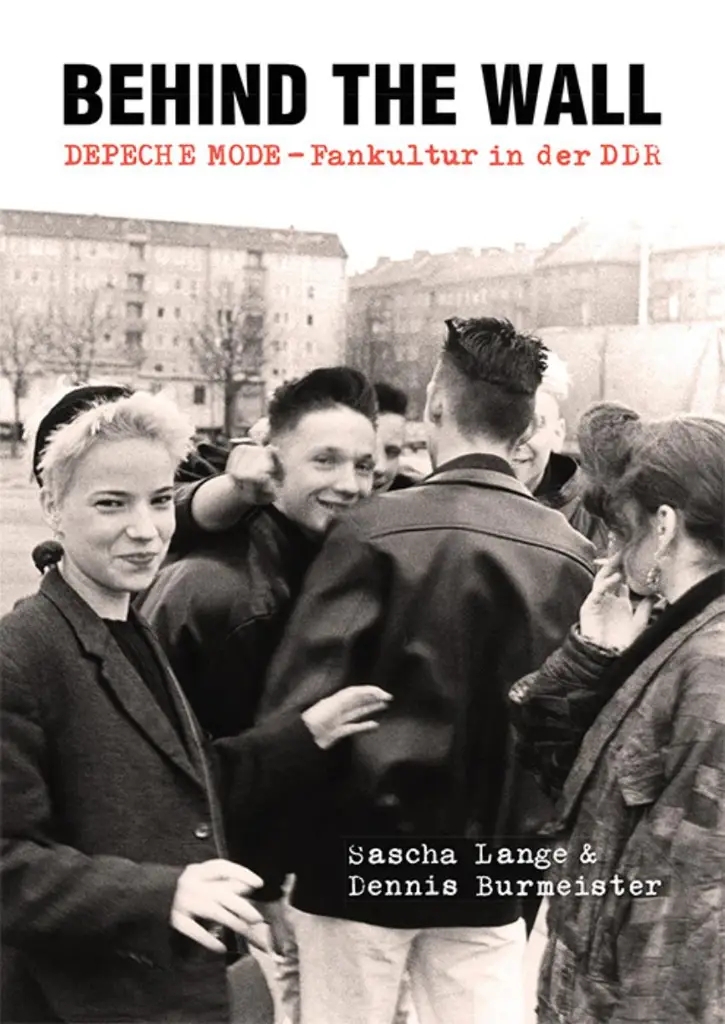 Album artwork for Behind The Wall - Depeche Mode - Fankultur In Der DDR by Dennis Burmeister and Sascha Lange