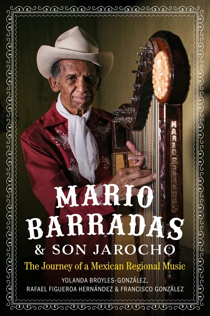 Album artwork for Mario Barradas and Son Jarocho: The Journey of a Mexican Regional Music by Yolanda Broyles-González