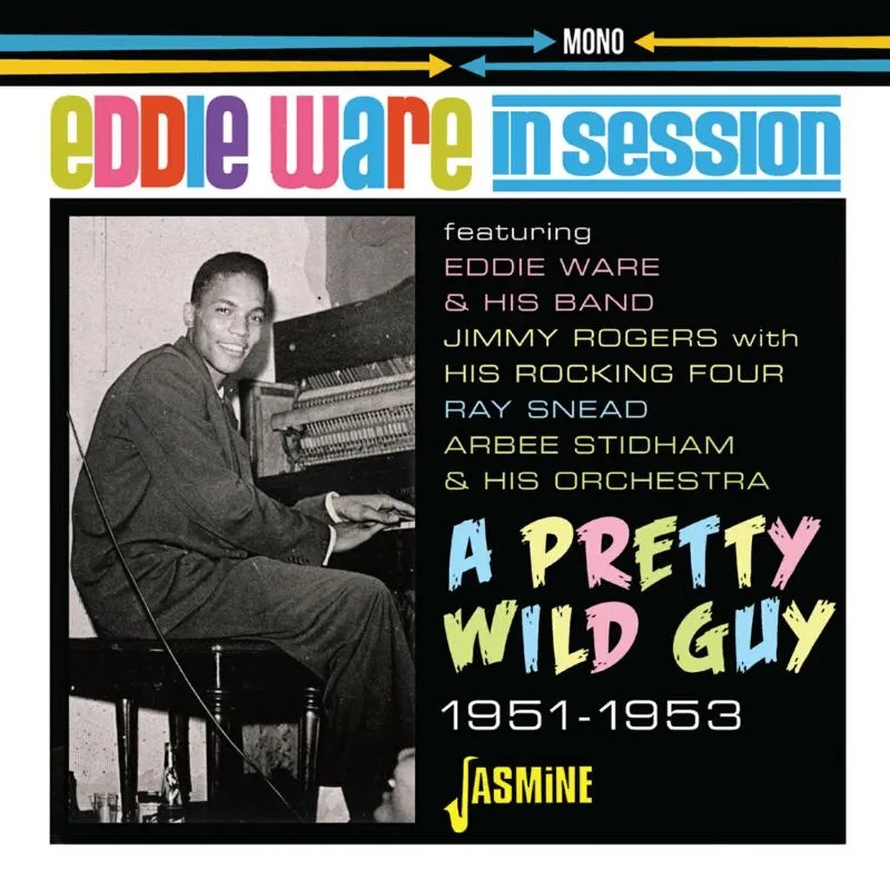 Album artwork for In Session - A Pretty Wild Guy 1951-1953 by Eddie Ware