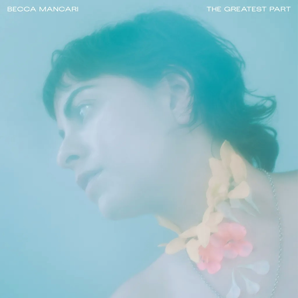 Album artwork for The Greatest Part by Becca Mancari
