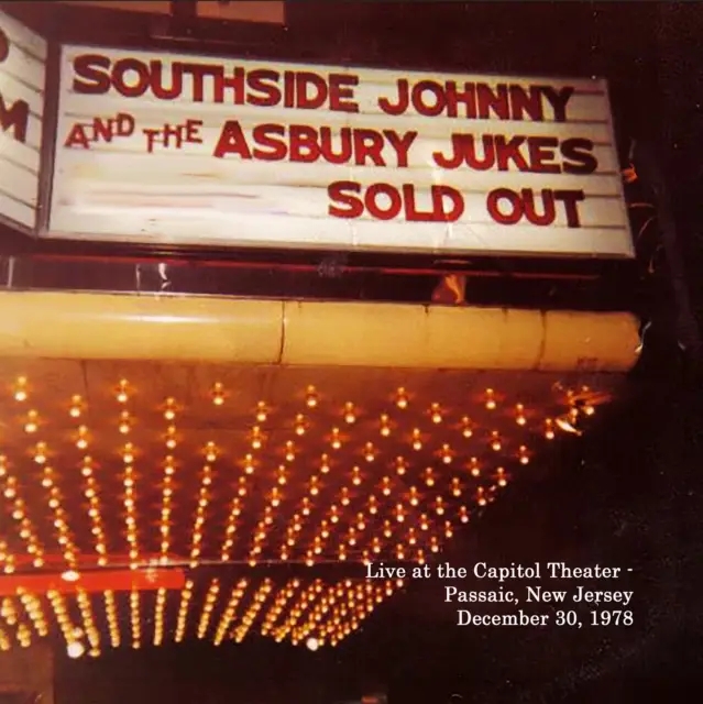 Album artwork for Live At The Capitol Theater December 30. 1978 by Southside Johnny and The Asbury Jukes