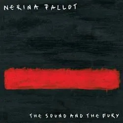 Album artwork for The Sound and the Fury by Nerina Pallot