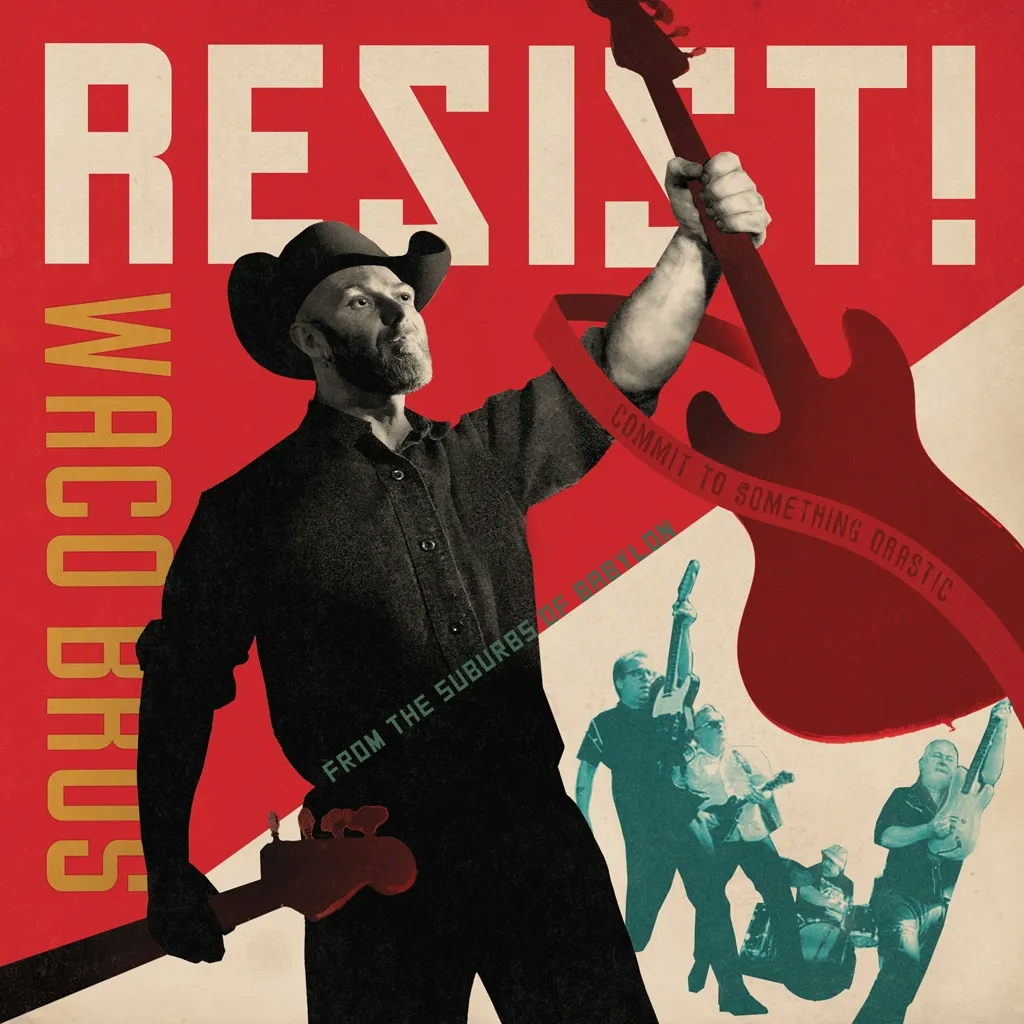 Album artwork for Resist! by The Waco Brothers