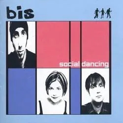 Album artwork for Social Dancing by Bis