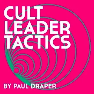 Album artwork for Album artwork for Cult Leader Tactics by Paul Draper by Cult Leader Tactics - Paul Draper