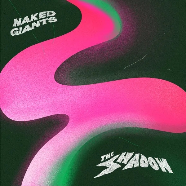Album artwork for The Shadow by Naked Giants