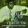 Album artwork for I Sing ‘em And I Write ‘em - The Early Recordings Of Rock And Roll’s Greatest Tunesmith by Otis Blackwell