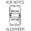 Album artwork for Rob Noyes/Alexander Split by Rob Noyes / Alexander
