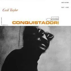 Album artwork for Conquistador! by Cecil Taylor