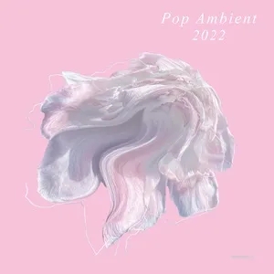 Album artwork for Pop Ambient 2022 by Various Artists