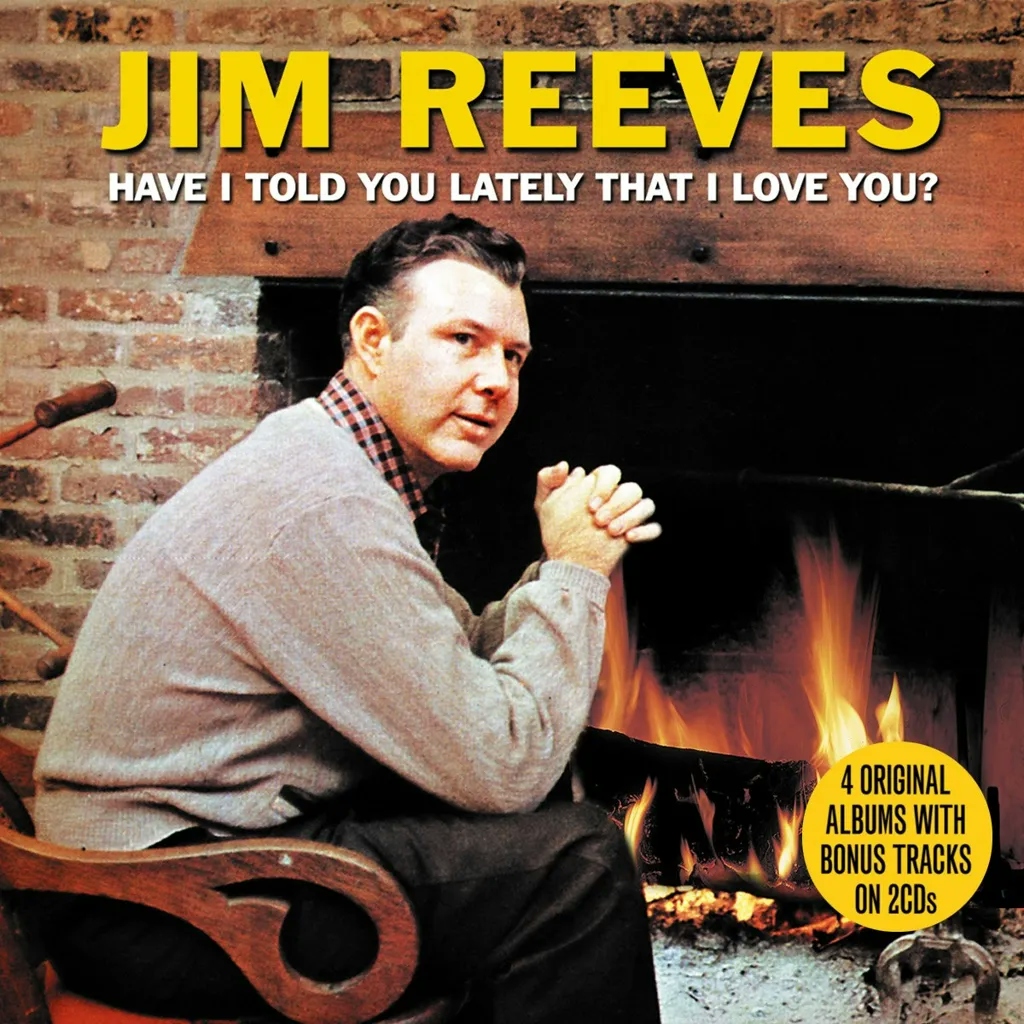 Album artwork for Have I Told You Lately That I Love You by Jim Reeves