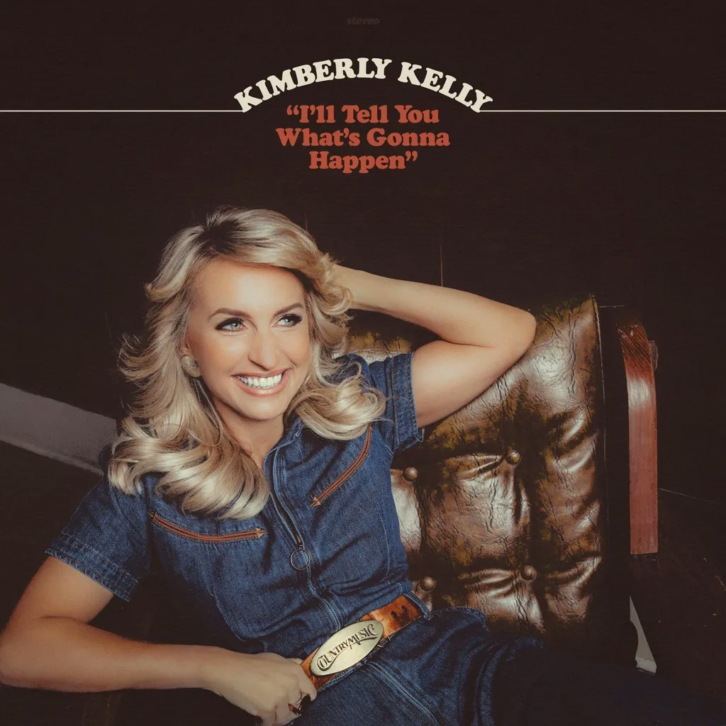 Album artwork for I'll Tell You What's Gonna Happen by Kimberly Kelly