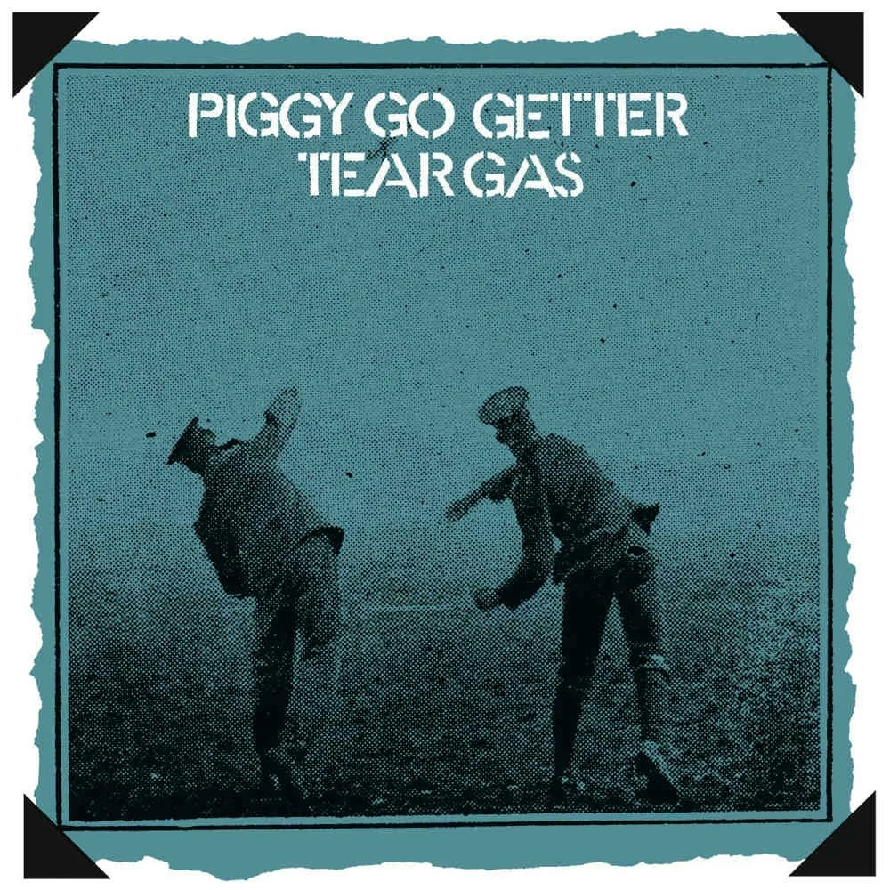 Album artwork for Piggy Go Getter by Tear Gas