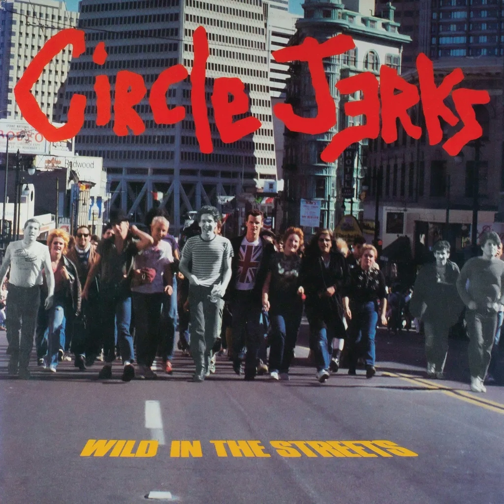 Album artwork for Wild in the Streets (40th Anniversary Edition) by Circle Jerks