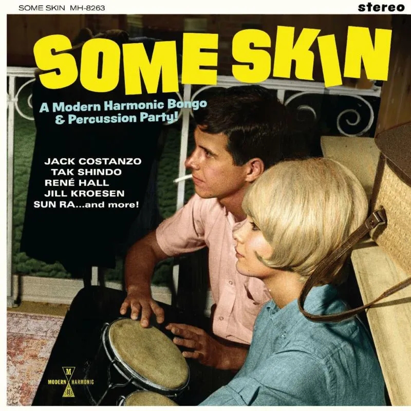 Album artwork for Some Skin: A Modern Harmonic Bongo and Percussion Party by Various Artists