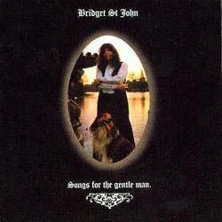 Album artwork for Songs For The Gentle Man by Bridget St John
