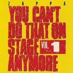 Album artwork for You Can't Do That On Stage Anymore Volume One by Frank Zappa