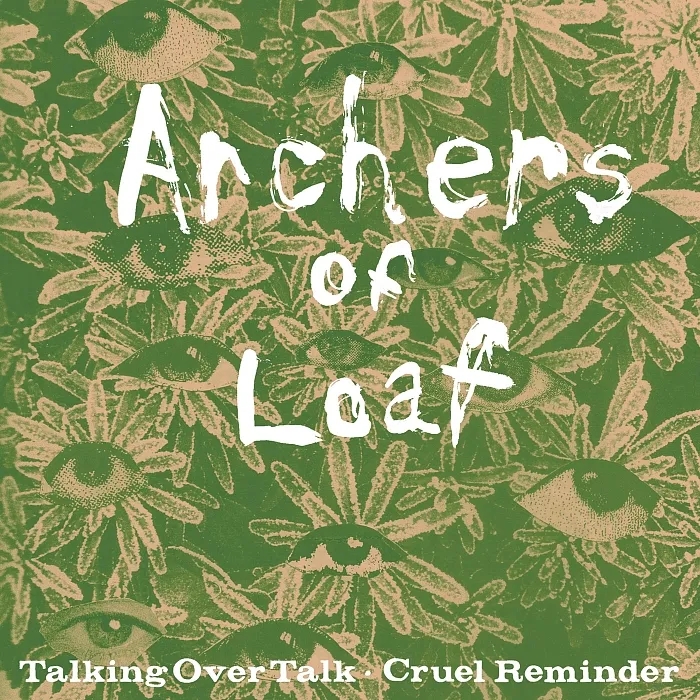 Album artwork for Talking Over Talk / Cruel Reminder by Archers Of Loaf