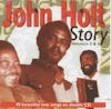 Album artwork for John Holt Story Volume's 3 and 4 by John Holt