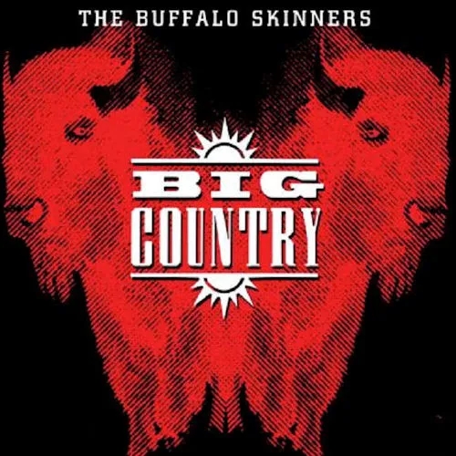 Album artwork for Buffalo Skinners by Big Country