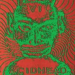 Album artwork for In The Name Of All That Is Unholy by Evil Acidhead