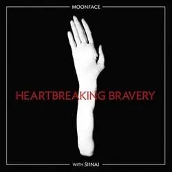 Album artwork for With Siinai: Heartbreaking Bravery by Moonface