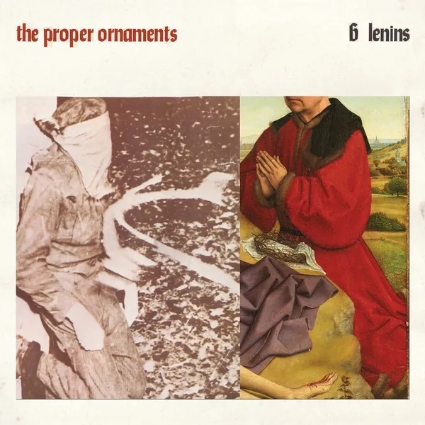 Album artwork for 6 Lenins by The Proper Ornaments