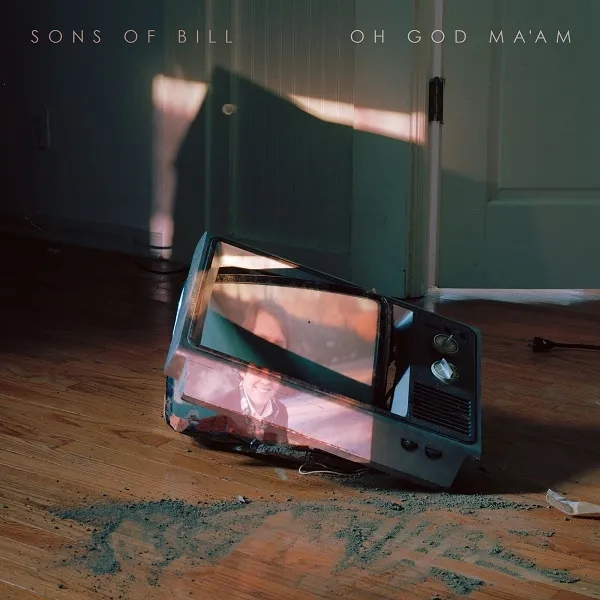 Album artwork for Oh God Ma'am by Sons of Bill