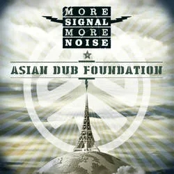 Album artwork for More Signal More Noise by Asian Dub Foundation