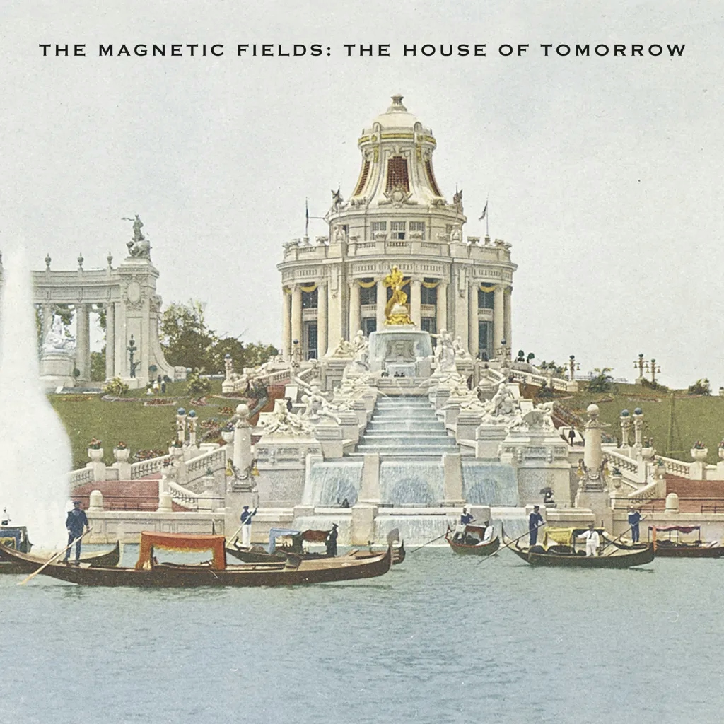 Album artwork for The House Of Tomorrow by The Magnetic Fields