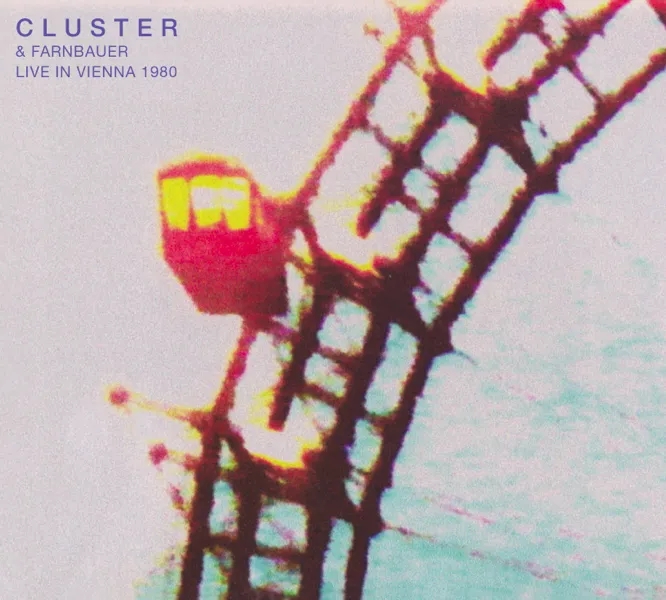 Album artwork for Cluster and Farnbauer Live in Vienna 1980 by Cluster