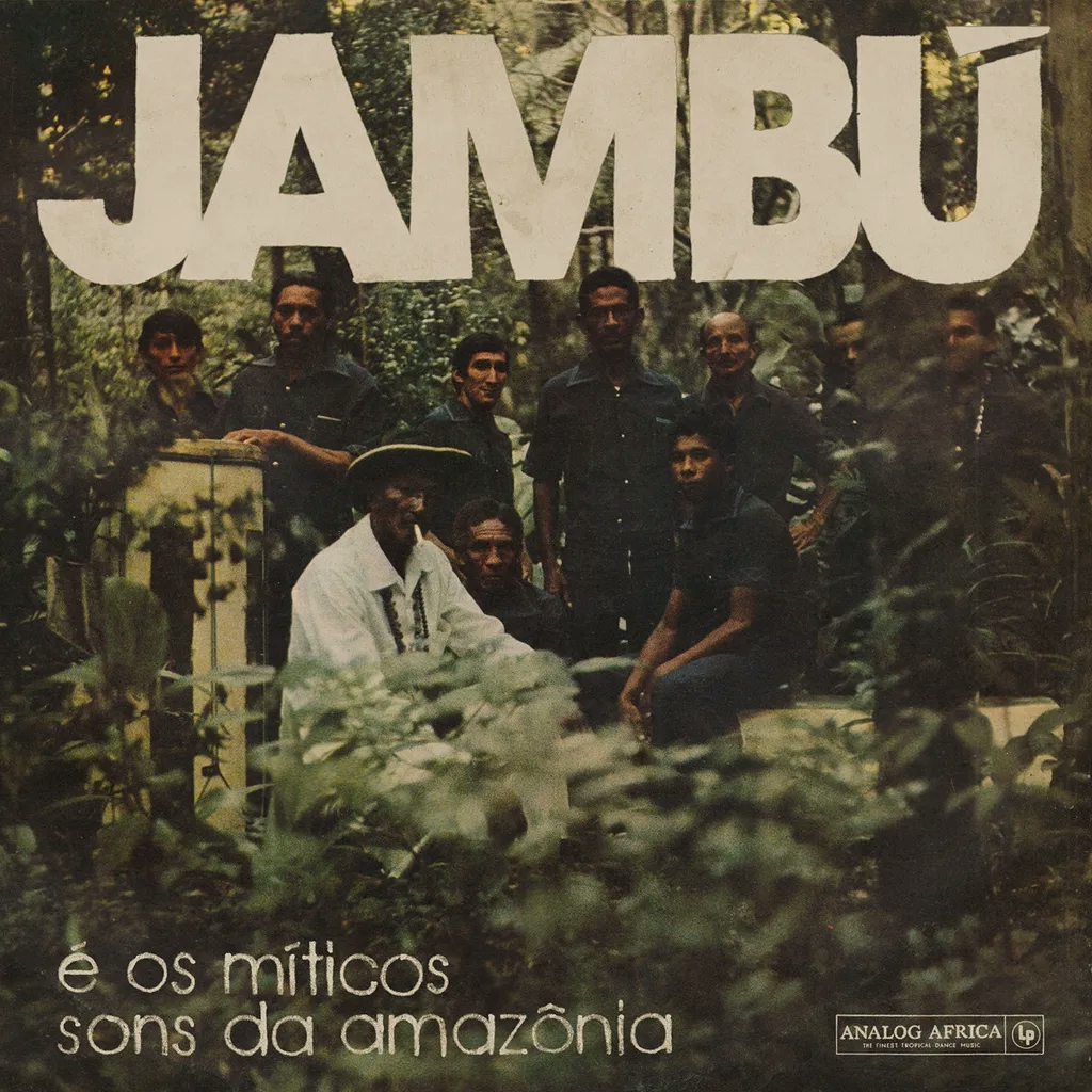 Album artwork for Jambu e Os Miticos Sons Da Amazonia by Various Artists