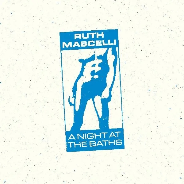 Album artwork for A Night At The Baths by Ruth Mascelli