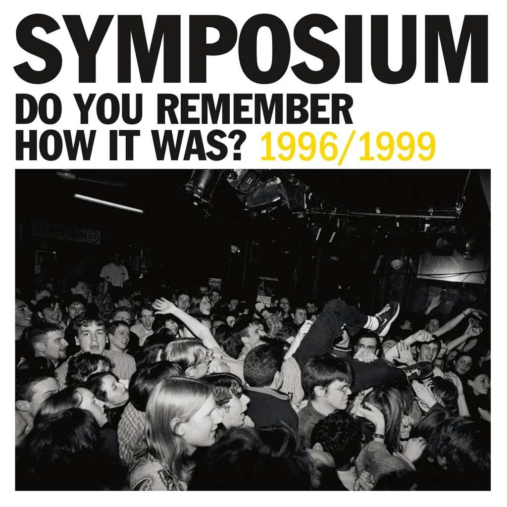 Album artwork for Album artwork for Do You Remember How It Was? The Best Of Symposium (1996-1999) by Symposium by Do You Remember How It Was? The Best Of Symposium (1996-1999) - Symposium