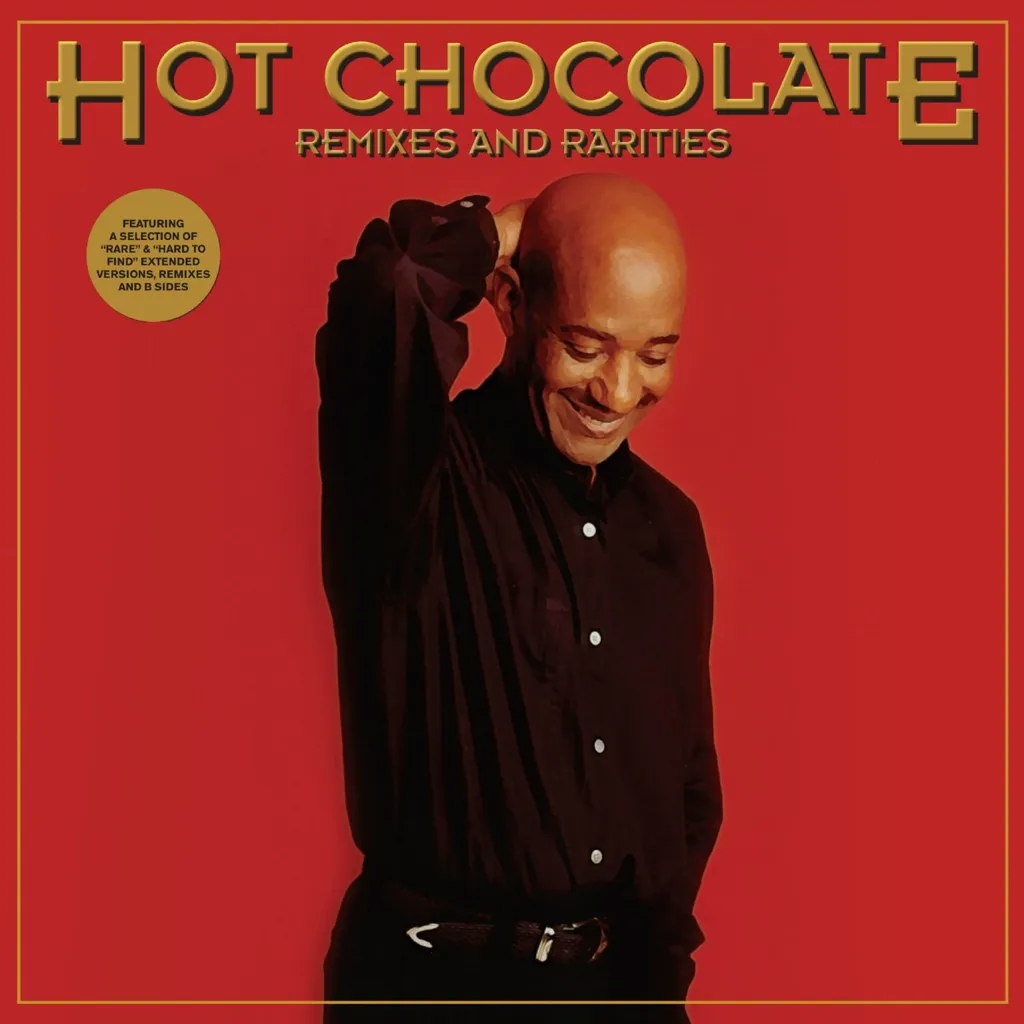 Album artwork for Remixes and Rarities by Hot Chocolate