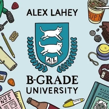 Album artwork for B-Grade University by Alex Lahey