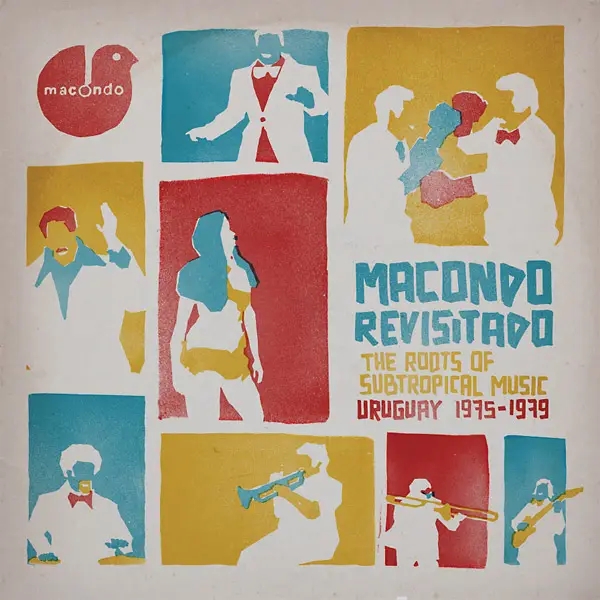 Album artwork for Macondo Revisitado: The Roots Of Subtropical Music Uruguay 1975-1979 (LPx2 + CD) by Various Artists