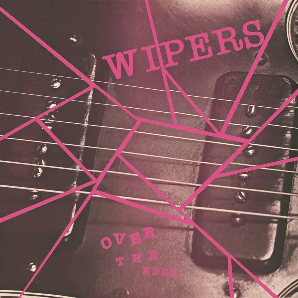 Album artwork for Over The Edge by Wipers