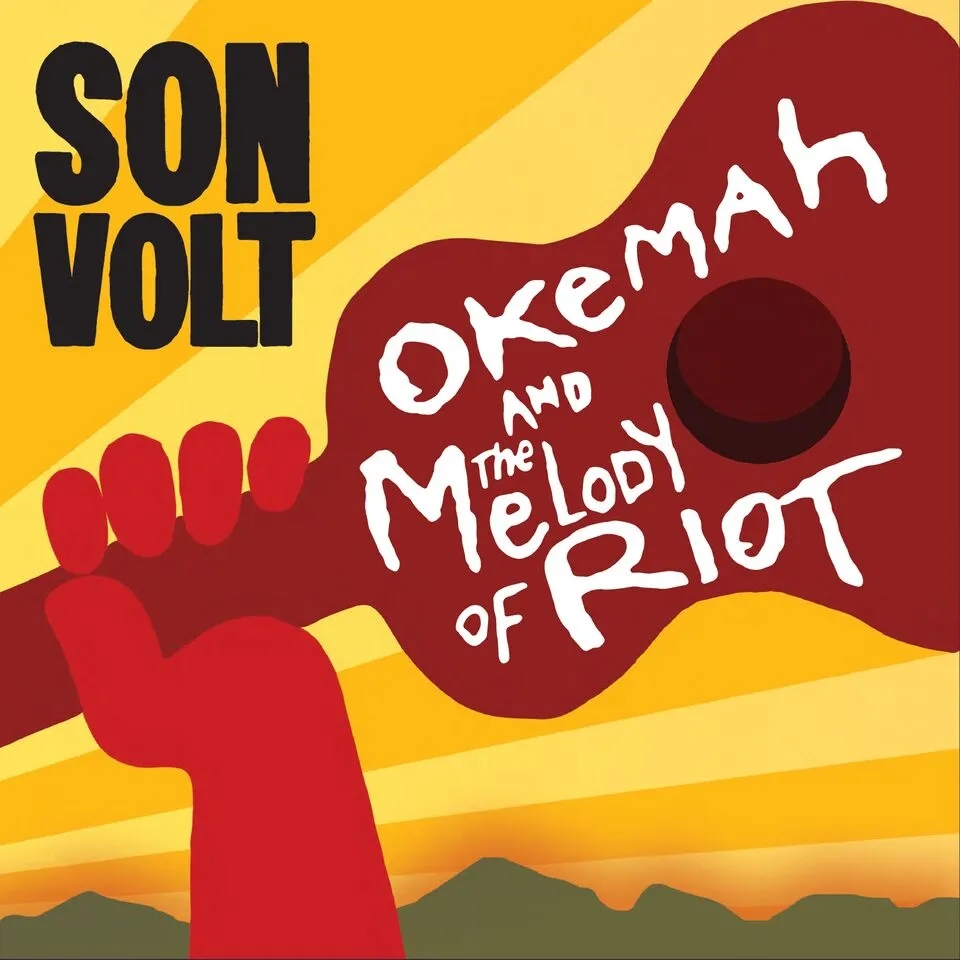 Album artwork for Okemah and the Melody of Riot by Son Volt