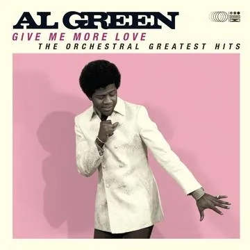 Album artwork for Give Me More Love by Al Green