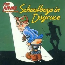 Album artwork for Schoolboys In Disgrace by Kinks