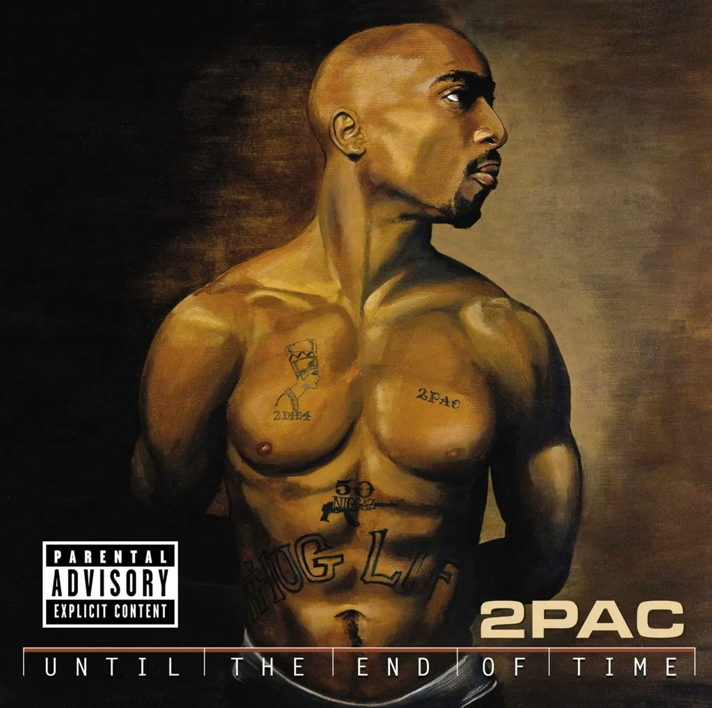 Album artwork for Until the End Of Time by 2 Pac