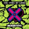 Album artwork for Broken Toys by The Tribe Of Good