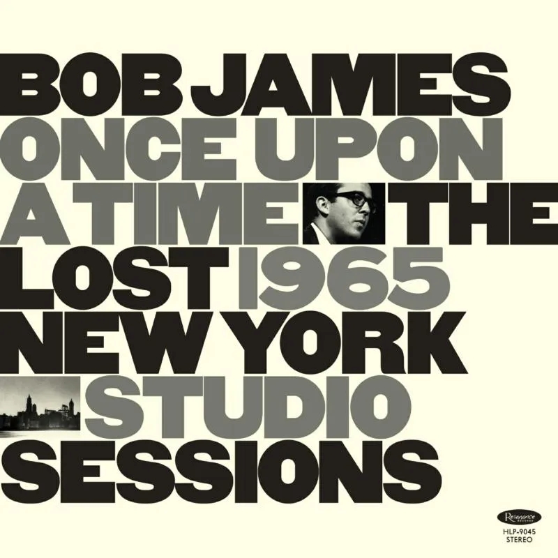 Album artwork for Once Upon A Time: The Lost 1965 New York Studio Sessions by Bob James